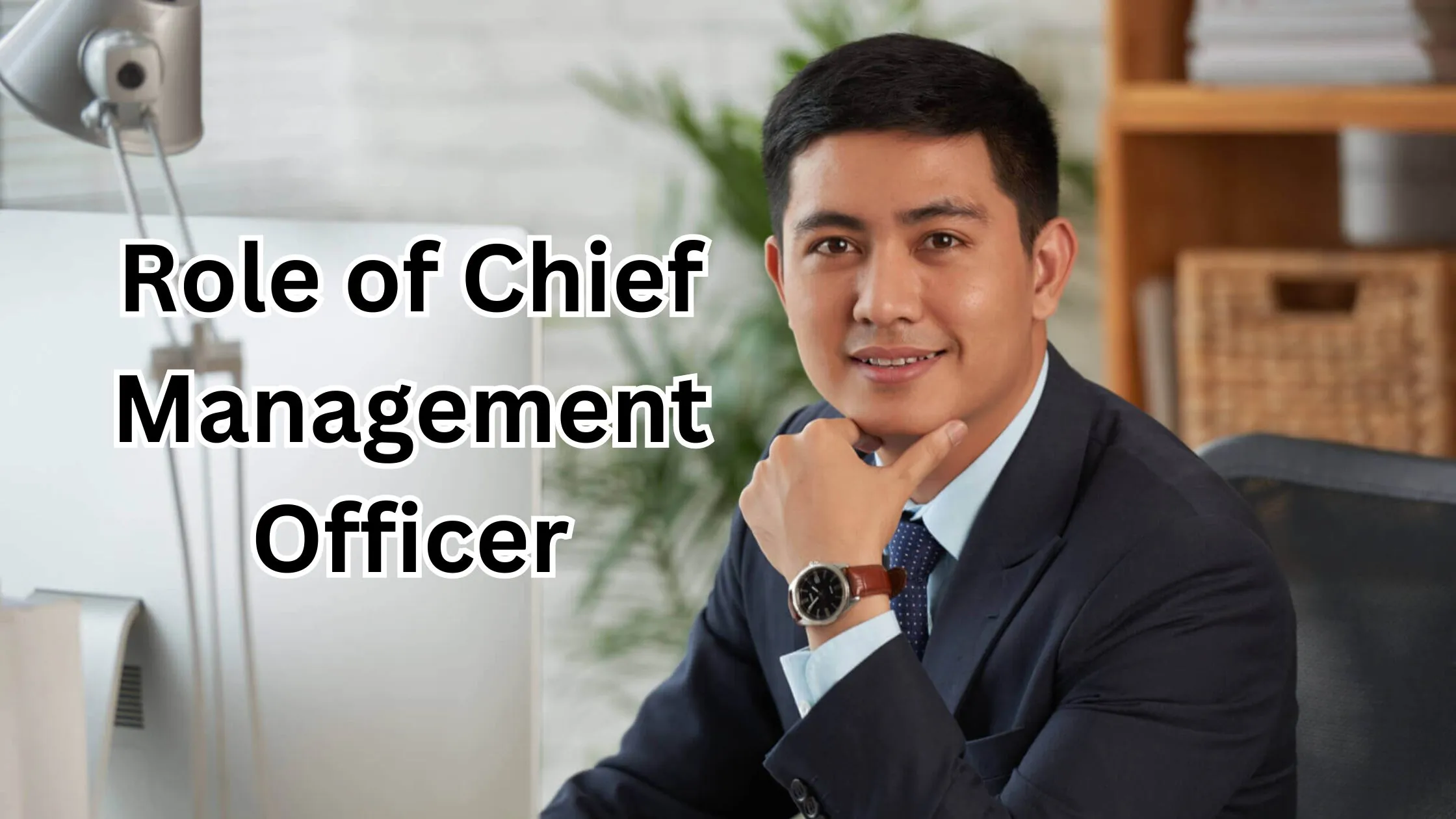 Role of Chief Management Officer