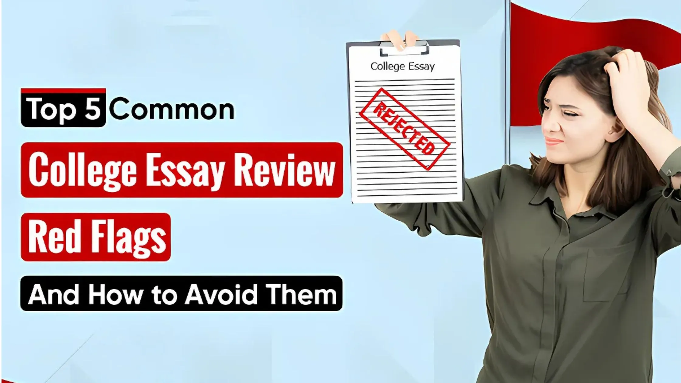 Top 5 Common College Essay Review Red Flags and How to Avoid Them